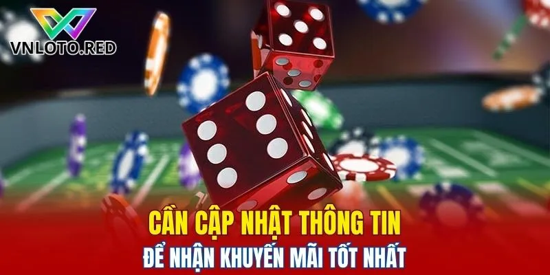 Cần cập nhật thông tin để nhận khuyến mãi tốt nhất