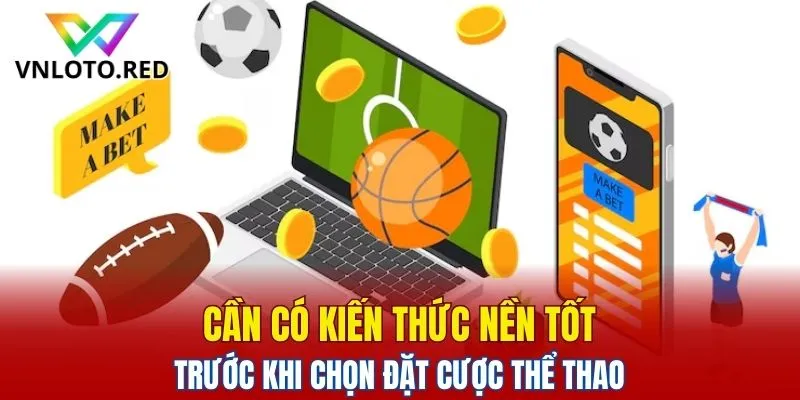 Sảnh Panda Sports – Lựa Chọn Cá Cược Nên Thử Tại Vnloto 5 Cần có kiến thức nền tốt trước khi chọn đặt cược thể thao