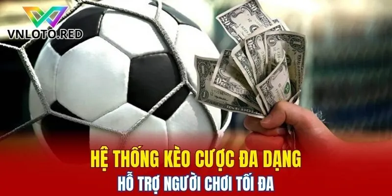 Sảnh Saba Vnloto Cược Thể Thao - Giải Trí Kiếm Tiền 5 Hệ thống kèo cược đa dạng, hỗ trợ người chơi tối đa