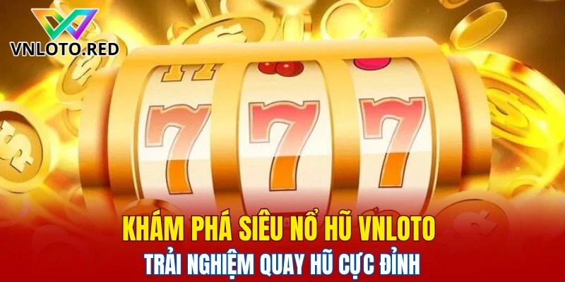 Siêu nổ hũ