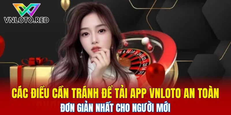 Quy trình tải app Vnloto đơn giản nhất cho người mới