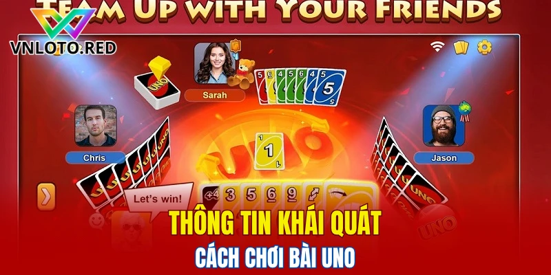 Thông tin khái quát cách chơi bài Uno