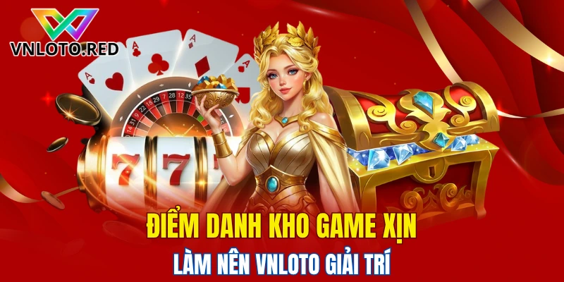 Thử sức với ba sảnh game hot nhất của thương hiệu