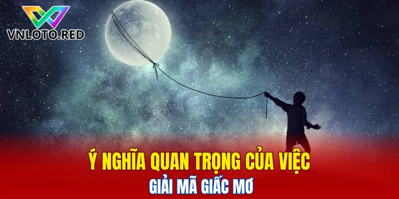 Giải Mã Giấc Mơ Thường Gặp Dưới Góc Nhìn Của Khoa Học 4 Ý nghĩa của việc giải mã giấc mơ